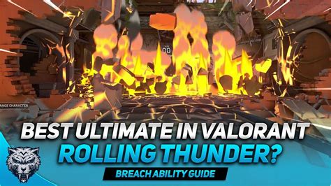 Rolling Thunder Best Ultimate Ability In Valorant Breach Ability