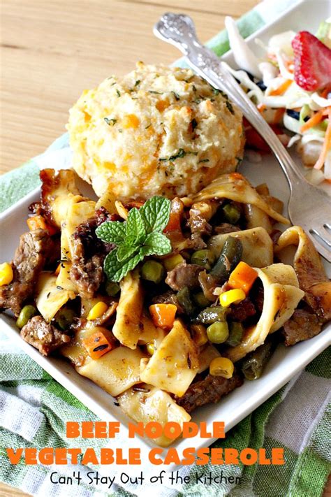 This tummy warming tuna noodle casserole recipe is one of our easy dinner recipe. Beef Noodle Vegetable Casserole - Can't Stay Out of the Kitchen