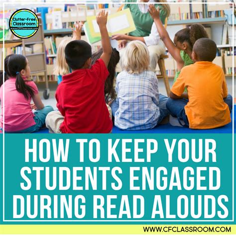 How To Promote Student Engagement During Read Alouds Clutter Free