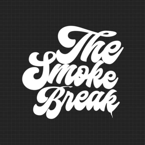 The Smoke Break