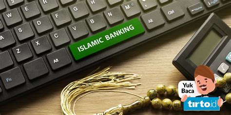 Apa Yang Dimaksud Dengan Bank Syariah Sejarah Dan Fungsinya
