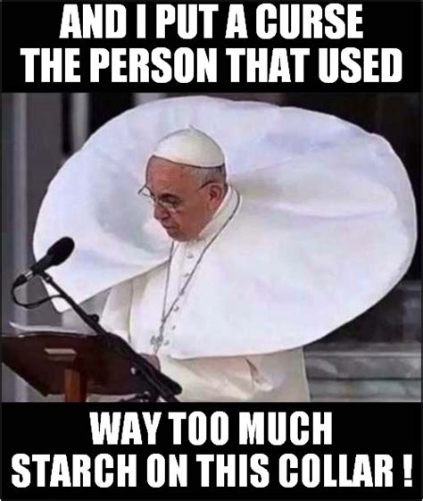 Who Knew The Pope Could Curse Imgflip