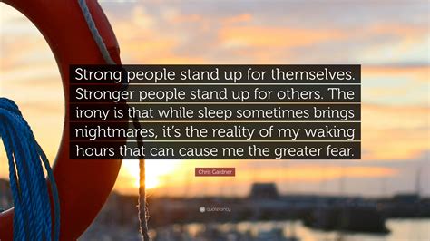 Chris Gardner Quote Strong People Stand Up For