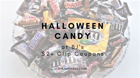 Halloween Candy At Bjs 10 Or Less With Coupons My Bjs Wholesale Club