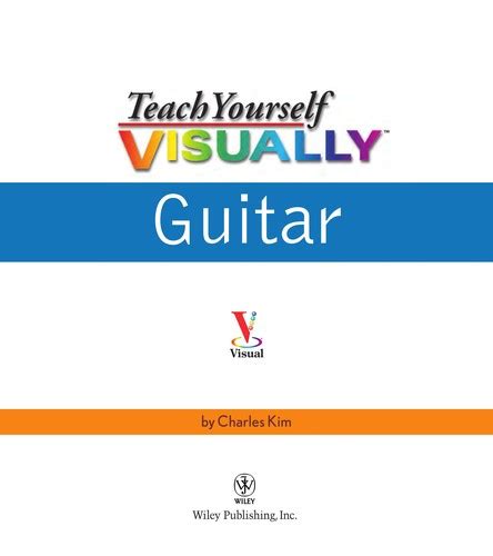 Teach Yourself Visually Guitar By Charles Kim Open Library
