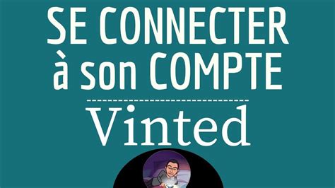 Vinted Connexion Comment Se Connecter Mon Compte Vinted Sur T L Phone Mobile Et Pc Youtube