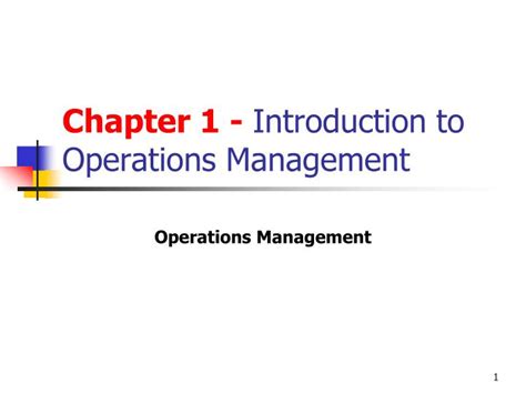 Ppt Chapter 1 Introduction To Operations Management Powerpoint