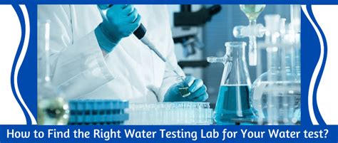 how to find right water testing laboratory for your water