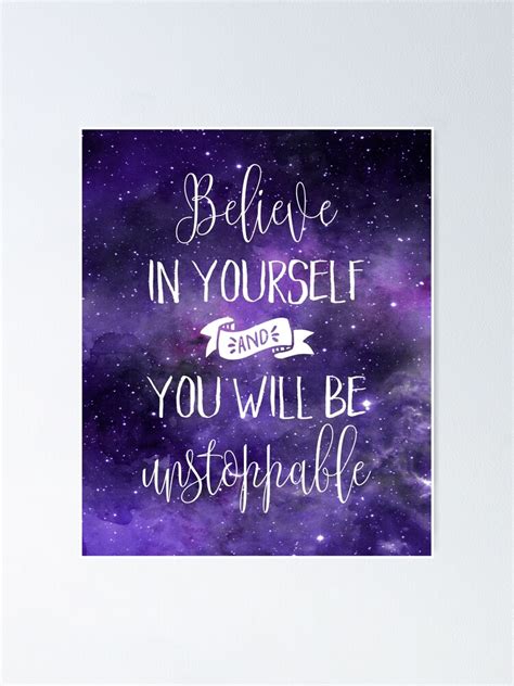 Believe In Yourself Quote Poster By Quarantine81 Redbubble
