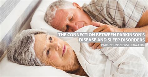 Our Parkinsons Place The Connection Between Parkinsons Disease And Sleep Disorders
