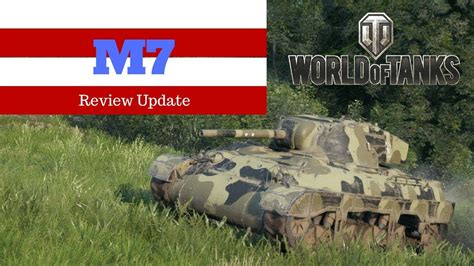 M7 Review Update World Of Tanks Youtube