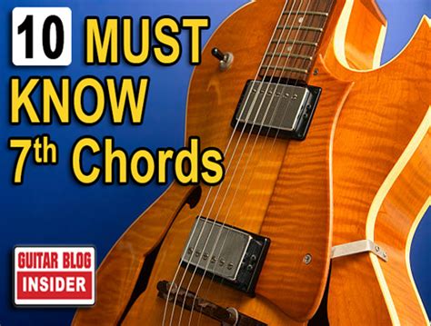 Ten Different Must Know 7th Chords Creative Guitar Studio