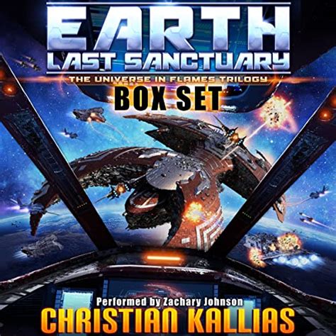 Earth Last Sanctuary Box Set The Universe In Flames Trilogy Audible
