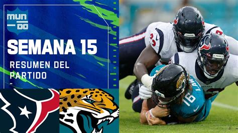 Houston Texans Vs Jacksonville Jaguars Semana 15 Nfl Game Highlights