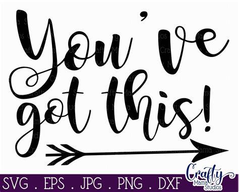 Inspirational Svg Youve Got This Svg By Crafty Mama Studios