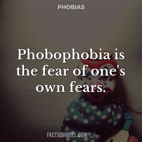 Phobophobia Is The Fear Of One S Own Fears Fact Squirrel