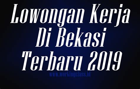 Lowongan kerja mitra kurir mobil syarat pendaftaran : Lowongan Kerja di Bekasi terbaru Juni 2019 - Workingclass.id