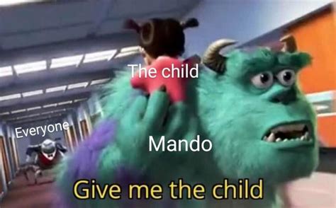 Give Me The Child Know Your Meme