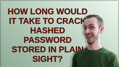 How Long Would It Take To Crack Hashed Password Stored In Plain Sight