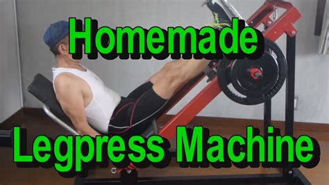 Homemade Leg Press Machine Youtube