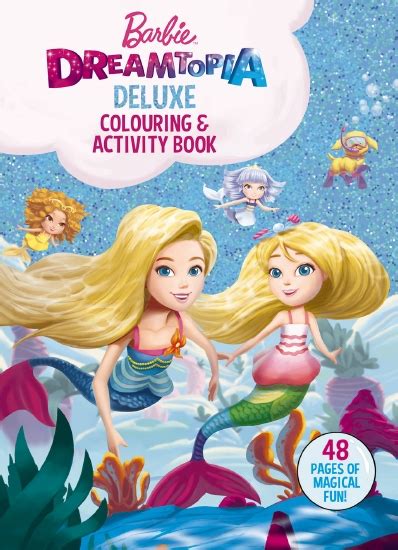 For boys and girls, kids and adults, teenagers and toddlers, preschoolers and older kids at school. The Store - Barbie: Dreamtopia Deluxe Colouring and ...