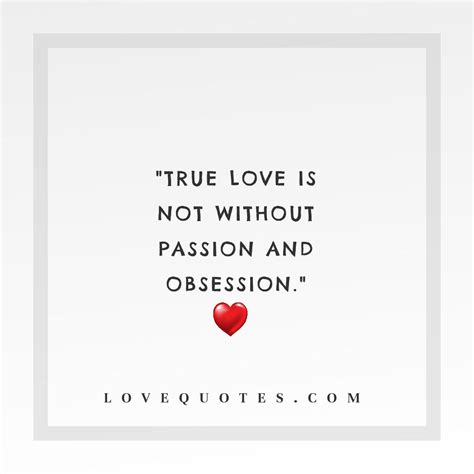 Passion And Obsession Love Quotes