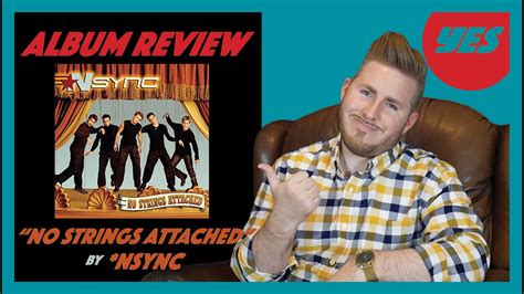 No Strings Attached By Nsync Album Review Yes Youtube