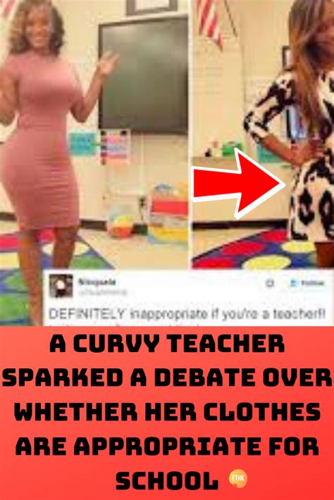 A Curvy Teacher Sparked A Debate Over Whether Her Clothes Are Appropriate For School Wtf Fun