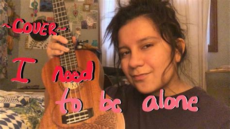 I Need To Be Alone Girl In Red Ukulele Cover Youtube