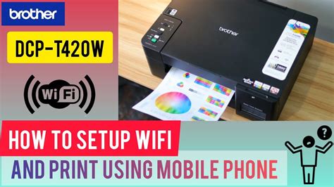 How To Setup Wifi And Print Using Your Mobile Phone Brother Printer
