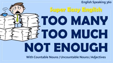 Too Manytoo Muchnot Enough With Countableuncountable Nouns And