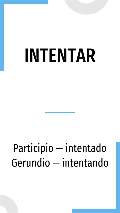 Conjugation Intentar 🔸 Spanish Verb In All Tenses And Forms Conjugate