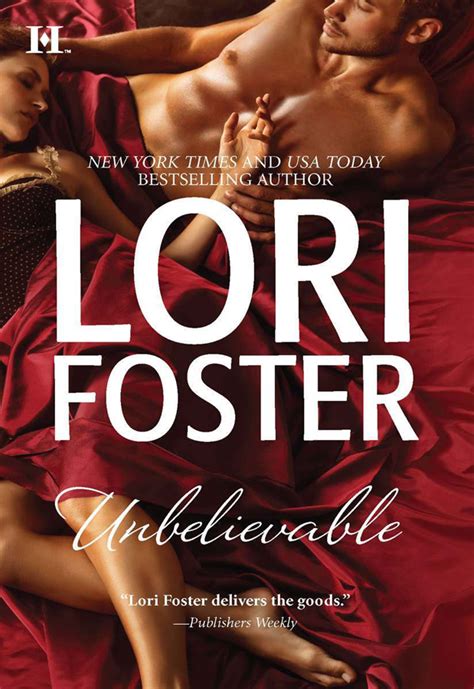 Unbelievable Lori Foster New York Times Bestselling Author