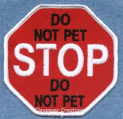 Stop Do Not Pet Service Dog Vest Patch