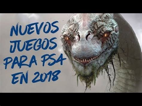 En este artículo, repasaremos algunos de los más populares. 10 Nuevos Juegos Para PS4 en 2018 - YouTube