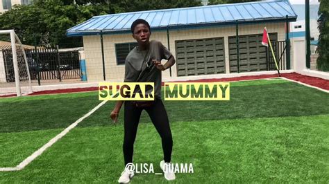 Sugar Mummy By Teni Dance Video By Lisaquama Youtube