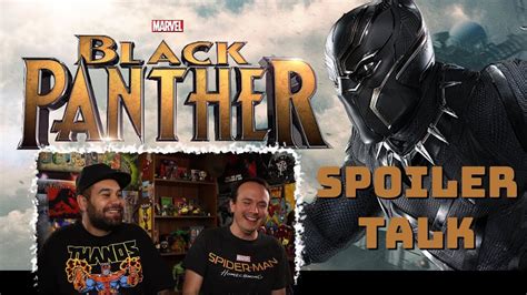 Black Panther Spoiler Talk Youtube