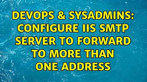 Devops And Sysadmins Configure Iis Smtp Server To Forward