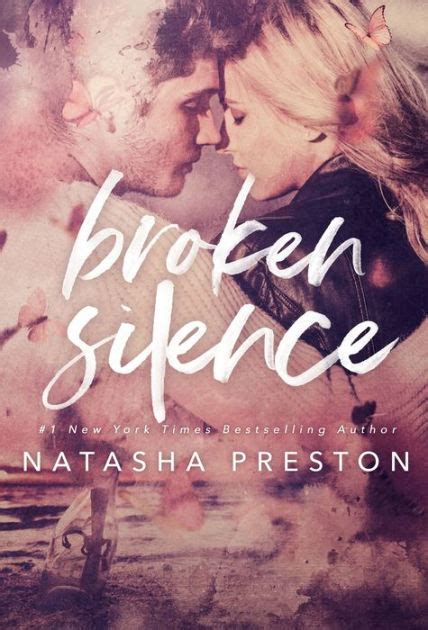 Please use the follow button to get notification about the latest chapter next time when you visit novelonlinefull.com. Broken Silence by Natasha Preston | NOOK Book (eBook) | Barnes & Noble®