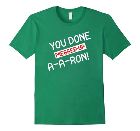 You Done Messed Up A A Ron T Shirt Cl Colamaga