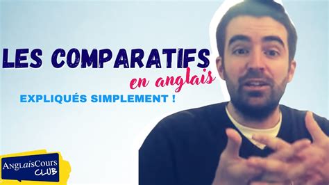 Les comparatifs en anglais expliqués simplement YouTube