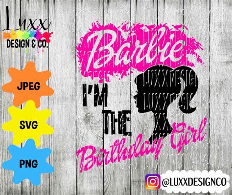 Barbie Inspired SVG I M The Birthday Girl SVG Barbie Etsy