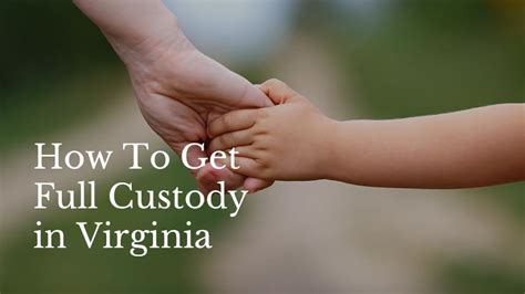 How To Get Full Custody In VA Holcomb Law P C