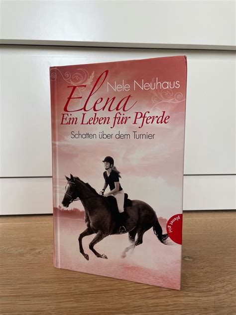 Elena Ein Leben Für Pferde Schatten über Dem Turnier In Hessen Bad