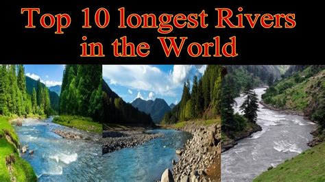 Top 10 Largest Rivers In The World Longest Rivers In The World