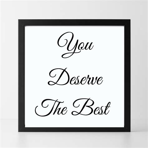 You Deserve the Best Printable Art Motivational Quote - Etsy
