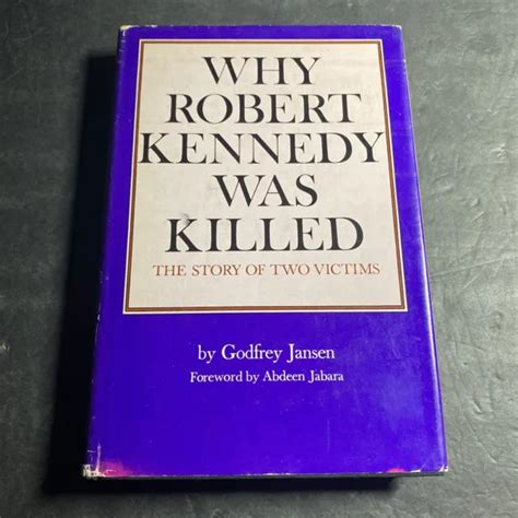 Histoire De Kennedy Pourquoi Robert Kennedy A été Tué 1970 1ère édition Godfrey Jansen Pgb