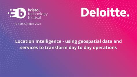 Location Intelligence Using Geospatial Data And Services To Transform