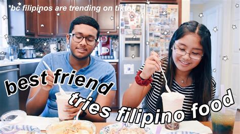 Best Friend Tries Filipino Food Ashley Claire Youtube