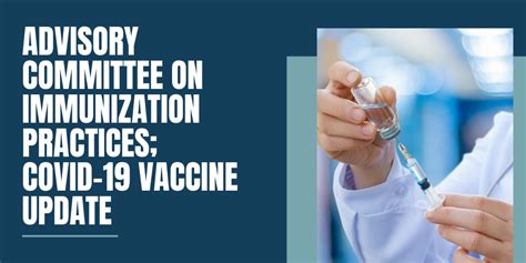 Advisory Committee On Immunization Practices Covid 19 Vaccine Update